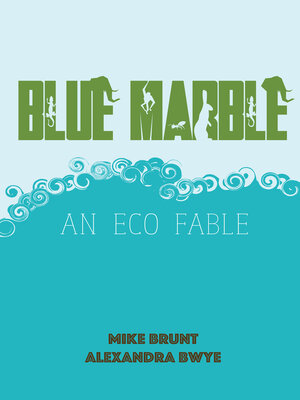 cover image of Blue Marble: an Eco-Fable